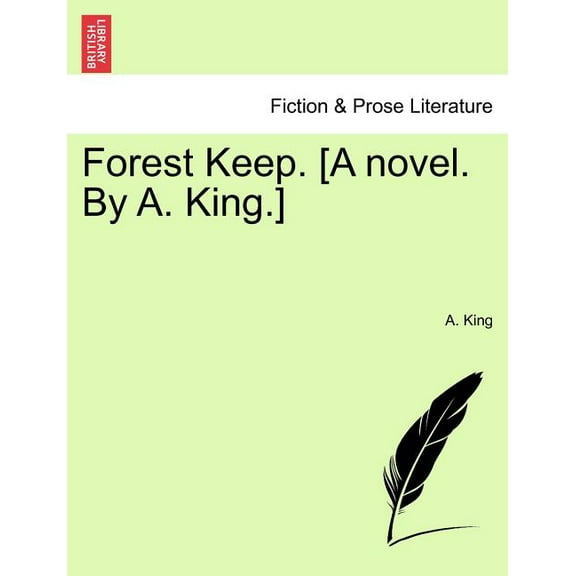 Forest Keep. [A Novel. by A. King.] Paperback
