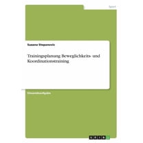 Trainingsplanung Beweglichkeits- und Koordinationstraining (Paperback)
