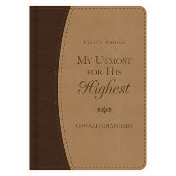 Pre-Owned My Utmost for His Highest: Classic Edition (Paperback) 1620291681 9781620291689