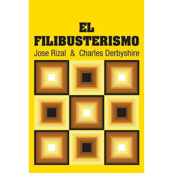 El Filibusterismo  Paperback  1731703082 9781731703088 Jose Rizal, Charles Derbyshire