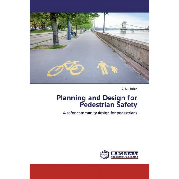 Planning and Design for Pedestrian Safety (Paperback)