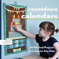 thumbnail image 1 of Pre-Owned Count Down Calendars: 24 Stitched Projects to Celebrate Any Date (Paperback) 1607051745 9781607051749, 1 of 1