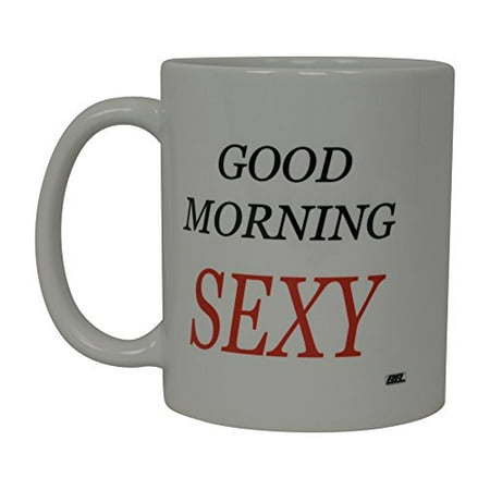Best Funny Coffee Mug Good Morning Sexy Novelty Cup Joke Great Gag Gift Idea For Men Women Office Work Adult Humor Employee Boss Coworkers