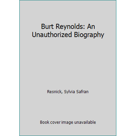 Burt Reynolds: An Unauthorized Biography, Used [Hardcover]