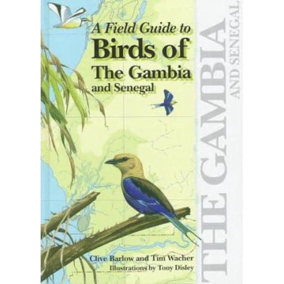 Pre-Owned A Field Guide to Birds of The Gambia and Senegal (Hardcover) 0300074549 9780300074543