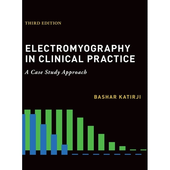 Electromyography in Clinical Practice, (Hardcover)
