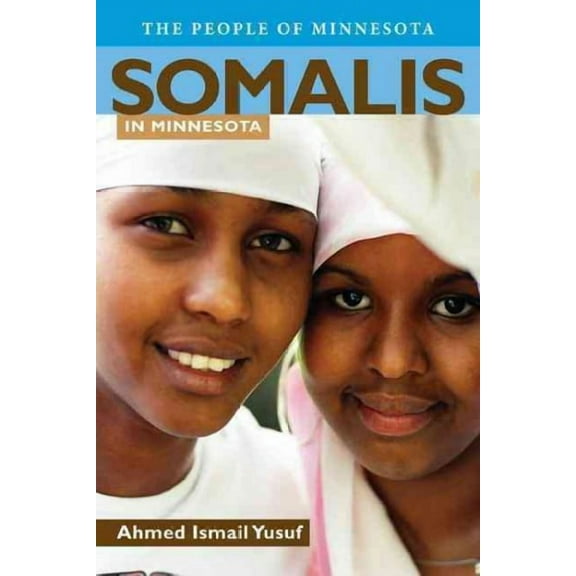 People Of Minnesota: Somalis in Minnesota : Somalis in MInnesota (Paperback)
