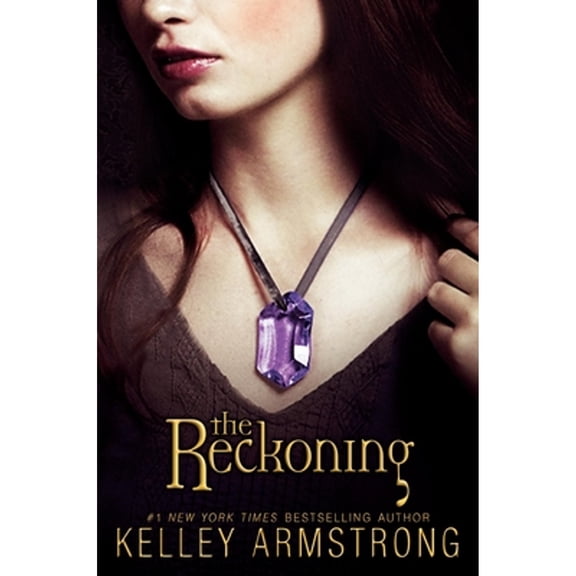 Pre-Owned The Reckoning (Paperback) by Kelley Armstrong