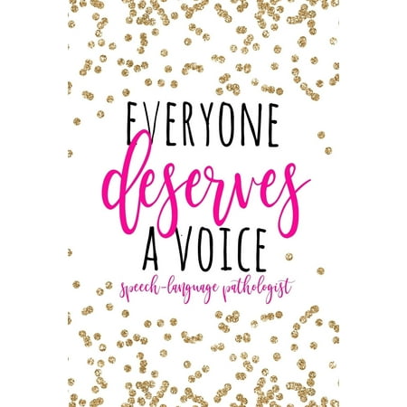 Everyone Deserves a Voice Speech-Language Pathologist : SLP Gifts, Speech Therapist Notebook, Best Speech Therapist, Floral SLP Gift for Notes Journaling, Speech Therapist Gifts, Speech Therapy Gifts, 6x9 College Ruled (Best Pathologists In The Us)