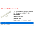 thumbnail image 2 of A/C Receiver Drier / Desiccant Element Kit - Compatible with 2007 - 2018 Lincoln MKX 2008 2009 2010 2011 2012 2013 2014 2015 2016 2017, 2 of 2
