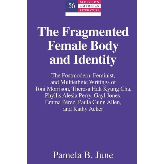 Modern American Literature: The Fragmented Female Body and Identity (Hardcover)