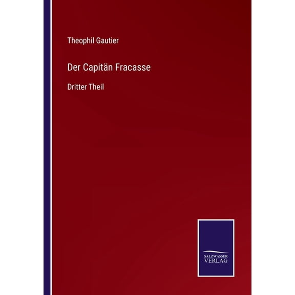 Der Capit?n Fracasse:Dritter Theil