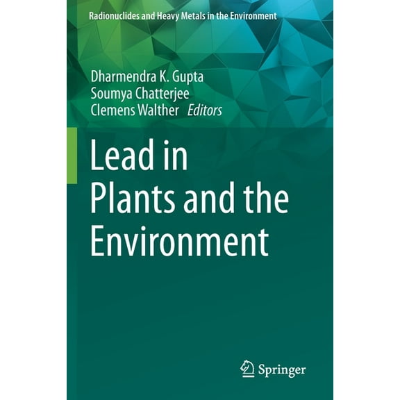 Radionuclides and Heavy Metals in the En Lead in Plants and the Environment, (Paperback)