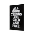 thumbnail image 3 of Winston Porter 'All Good Things are Wild and Free' Print on Wood, 3 of 4