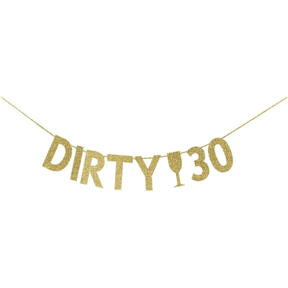 Gold Glitter Dirty 30 Banner with Wine Glass Cutout, 30th Birthday Dirty Thirty Milestone Party Supplies