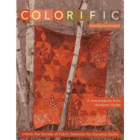 Pre-Owned Colorific: Unlock the Secrets of Fabric Selection for Dynamic Quilts [With Pattern(s)] (Paperback) 1607053632 9781607053637