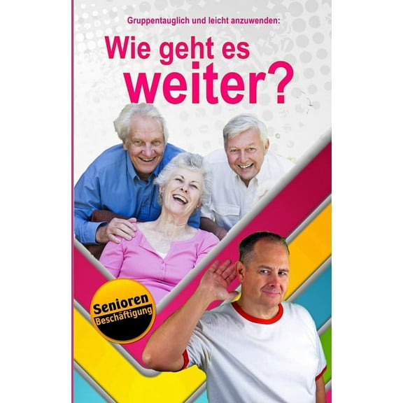Seniorenbeschäftigung / Erinnerungspflege / Erinnerungsarbeit: Wie geht es weiter? (Paperback)