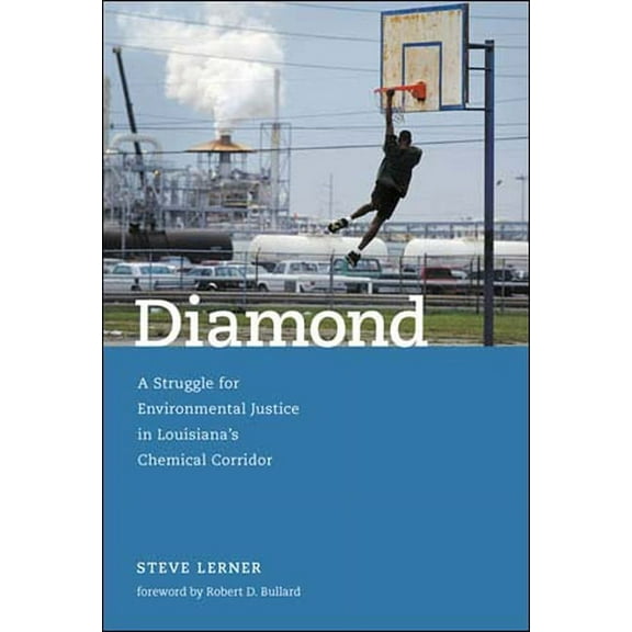 Urban and Industrial Environments Diamond: A Struggle for Environmental Justice in Louisiana's Chemical Corridor, (Paperback)