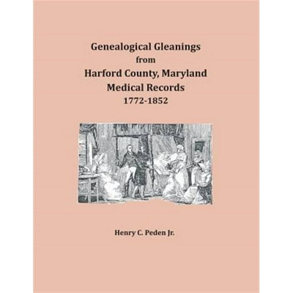 Genealogical Gleanings from Harford County, Maryland, Medical Records