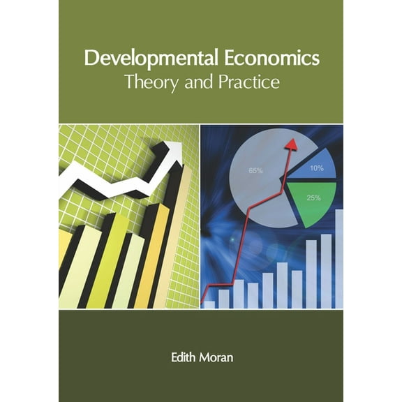 Developmental Economics: Theory and Practice, (Hardcover)