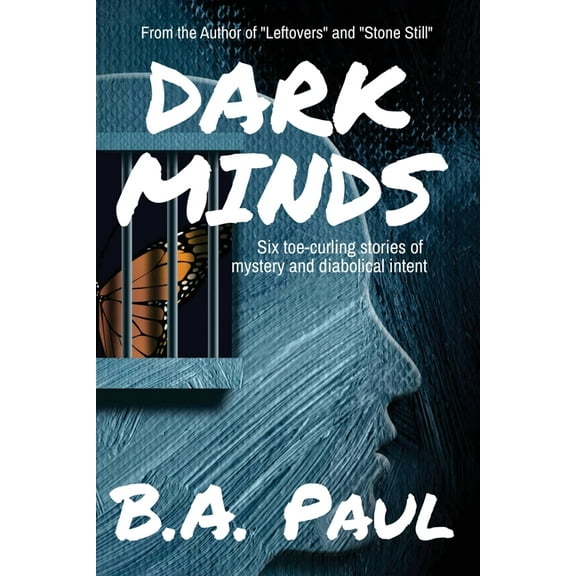 Dark Minds: Six Toe-Curling Stories of Mystery and Diabolical Intent, (Paperback)