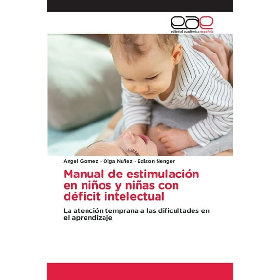 Manual de estimulaciÃ³n en niÃ±os y niÃ±as con dÃ©ficit intelectual, (Paperback)