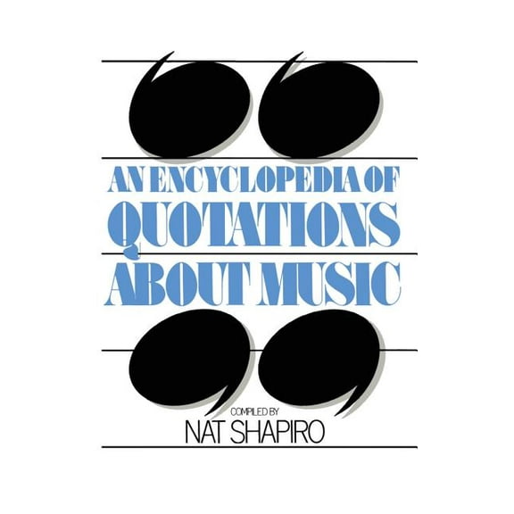 An Encyclopedia of Quotations about Music, (Paperback)