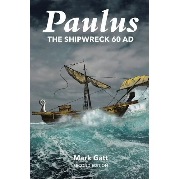 Paulus: The Shipwreck AD 60: Second Edition, (Paperback)