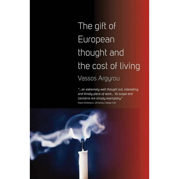 The Gift of European Thought and the Cost of Living, (Hardcover)