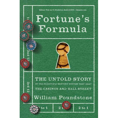 Fortune's Formula : The Untold Story of the Scientific Betting System That Beat the Casinos and Wall (Best Betting System Blackjack)