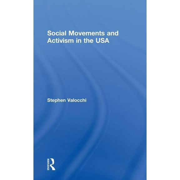 Social Movements and Activism in the USA, (Hardcover)