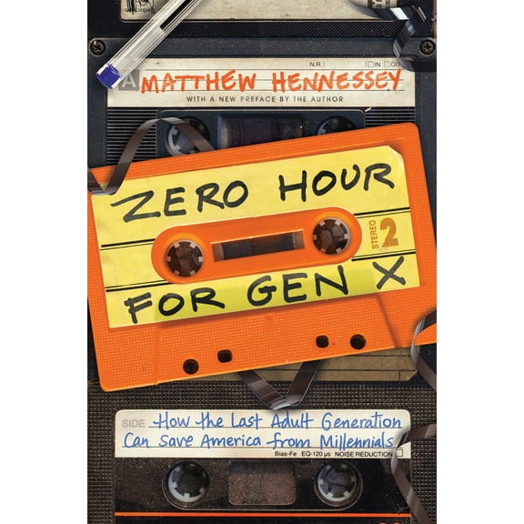Pre-Owned Zero Hour for Gen X: How the Last Adult Generation Can Save America from Millennials (Paperback) 1641770643 9781641770644