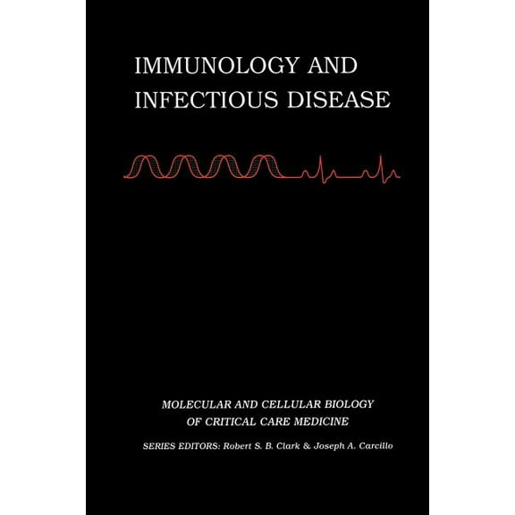 Molecular & Cellular Biology of Crit Immunology and Infectious Disease, Book 3, (Paperback)