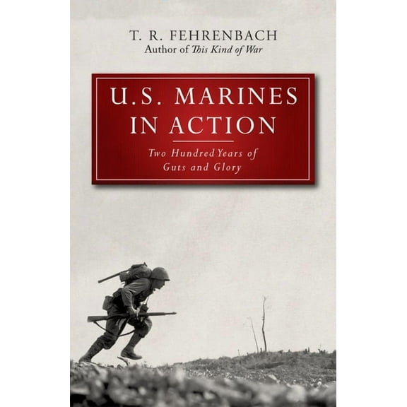 U.S. Marines in Action: Two Hundred Years of Guts and Glory, (Paperback)