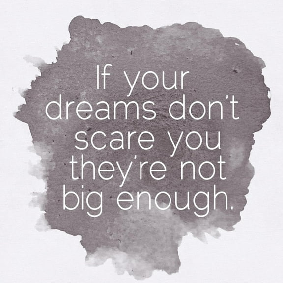 Art.com Motivating Quote - If Your Dreams Don?T Scare You Art Print by happydancing, 16" x 16"