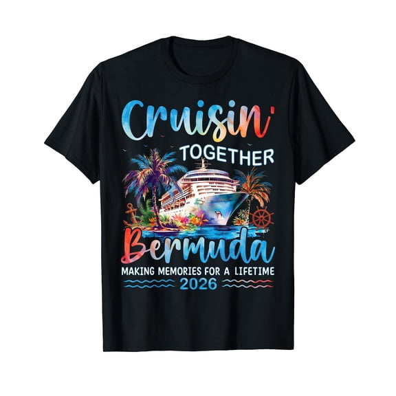 Cruisin' Together Bermuda 2026 Family Vacation Cruise T-Shirt