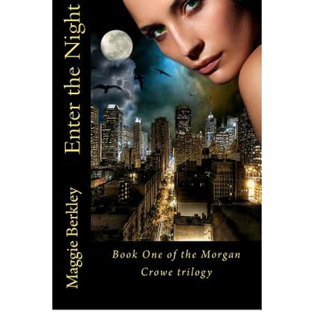 Enter the Night : Book One of the Morgan Crowe