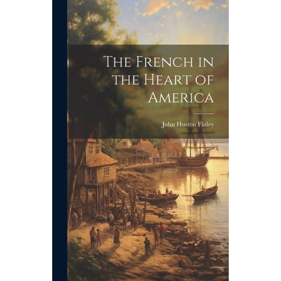The French in the Heart of America (Hardcover)