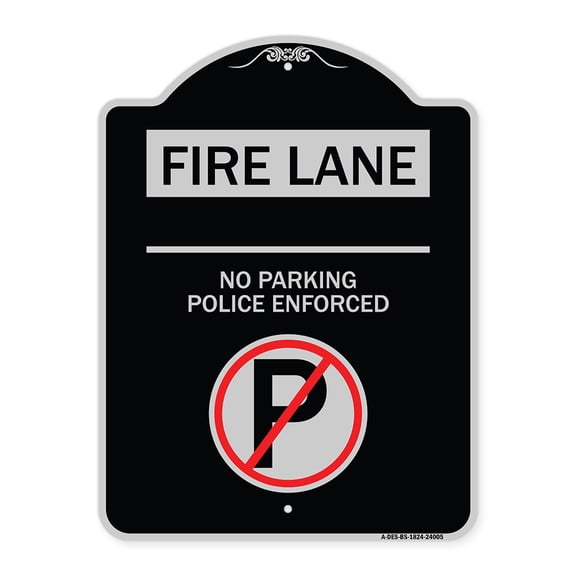 SignMission Designer Series Sign - Fire Lane - No Parking Police Enforced (With No Parking Symbol) | Black & Silver 18" x 24" Heavy-Gauge Aluminum Architectural Sign | Made in the USA