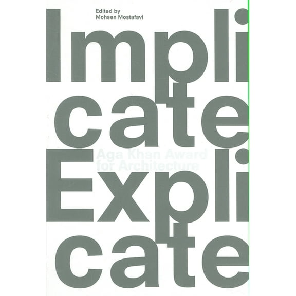 Implicate & Explicate: Aga Kahn Award for Architecture 2010, (Hardcover)