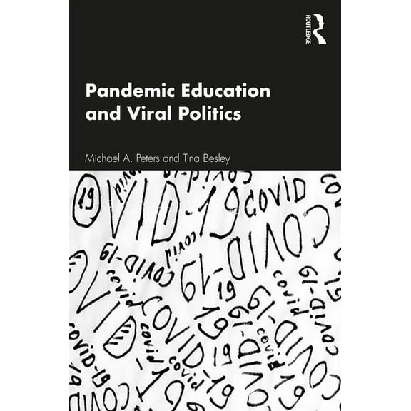 Pandemic Education and Viral Politics, (Paperback)