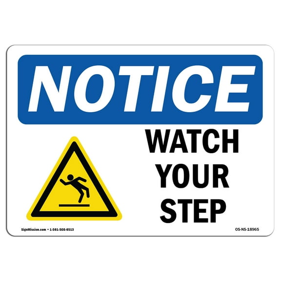 SignMission OS-NS-D-1014-L-18965 OSHA Notice Sign - Watch Your Step Sign with Symbol