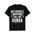 thumbnail image 1 of Camiseta del Día del Padre "Mis personas favoritas me llaman Bubba" para hombre, diseño divertido, cuello redondo informal y cómodo, manga corta de algodón, se puede usar en las cuatro estaciones, 220, 1 of 6