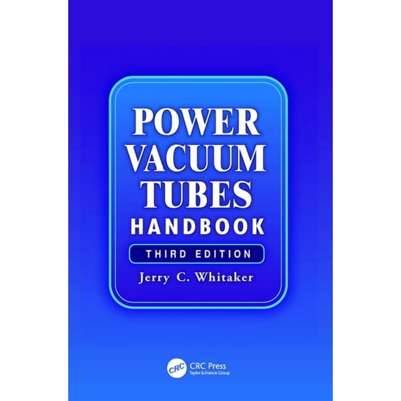 Electronics Handbook Power Vacuum Tubes Handbook, (Paperback)