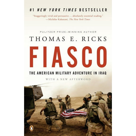 Fiasco: The American Military Adventure in Iraq, 2003 to 2005, (Paperback)