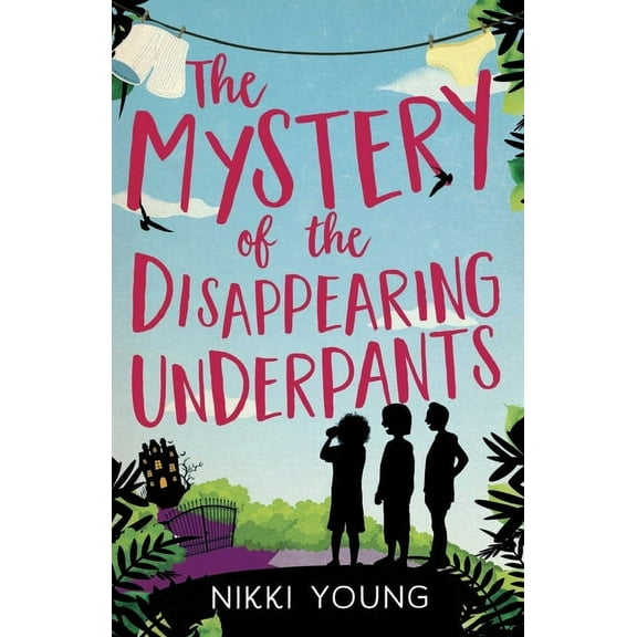 The Mystery of the Disappearing Underpants, (Paperback)