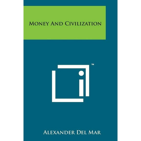 Money and Civilization (Paperback)
