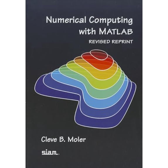 Pre-Owned Numerical Computing with MATLAB (Paperback) 0898716608 9780898716603