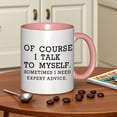 thumbnail image 5 of A Humorous Coffee Mug That Says, 'Of Course I Talk to Myself; Sometimes I Need Expert Advice.' It Features a Pink Marble Design And Holds 11 Ounces. This Ceramic Cup Is Hand Wash Only And Makes a Won, 5 of 9