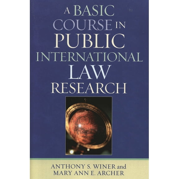 Basic Course in International Law Research, (Paperback)